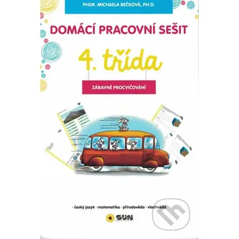 Encyklopedie Domácí pracovní sešit 4. třída - Michaela Bečková SUN
