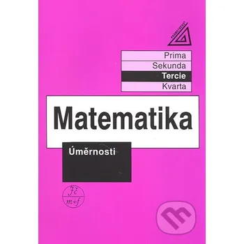 Přírodní věda Matematika - Úměrnosti - Jiří Herman Spoločnosť Prometheus