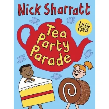 Kniha Tea Party Parade - Sharratt, Nick