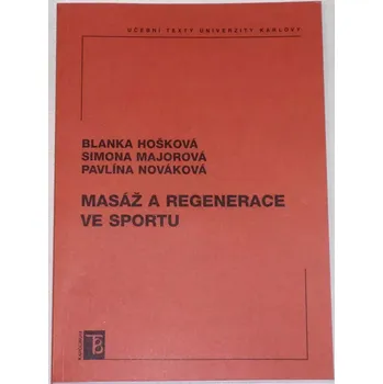 Hošková, Majorová - Masáž a regenerace ve sportu