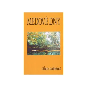 Svobodová, Libuše - Medové dny