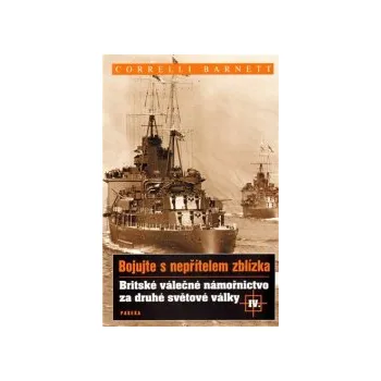 Britské válečné námořnictvo za druhé světové války IV. (Correlli Barnett)(Pevná)