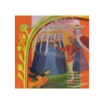 Zlatovláska,O Kocurovi,kohůtovi a kose