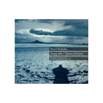 Nešlehová, Mahulena - Pavel Nešleha Stopy síly / Traces Of Force
