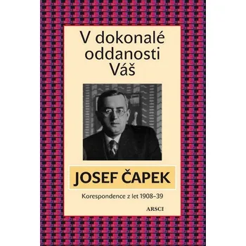 V dokonalé oddannosti Váš