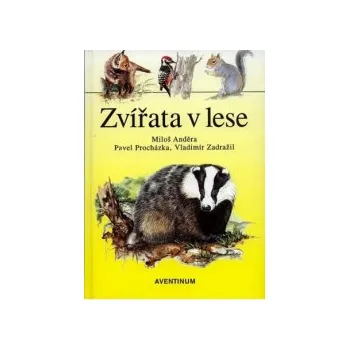 Anděra, Miloš - Zvířata v lese