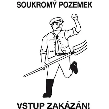 Výstražná cedule SOUKROMÝ POZEMEK – zákaz vstupu