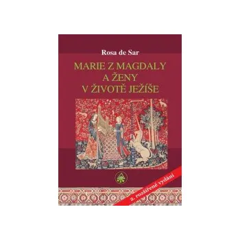 de Sar, Rosa - Marie z Magdaly a ženy v životě Ježíše