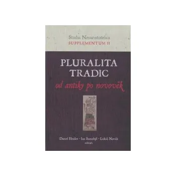 Heider, Daniel - Pluralita tradic : od antiky po novověk