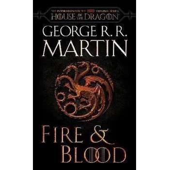 Cizojazyčná kniha Fire & Blood (HBO Tie-in Edition) : 300 Years Before A Game of Thrones