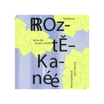 Roztěkané: Jak se žije ženám s&nbsp;ADHD audiokniha