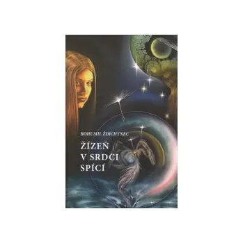 Ždichynec , Bohumil - Žízeň v srdci spící