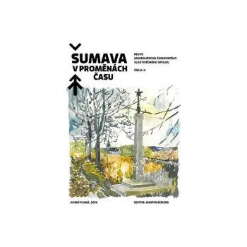 Šumava v proměnách času II.