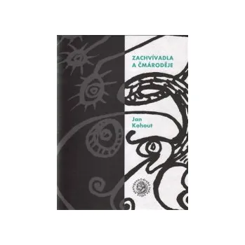 Kohout, Jan - Zachvívadla a čmároděje