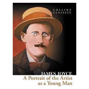 Učebnice A Portrait of the Artist as a Young Man (Collins Classics)