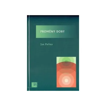 Peřina, Jan - Proměny doby