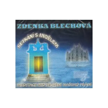 Blechová, Zdenka - Setkání s andělem