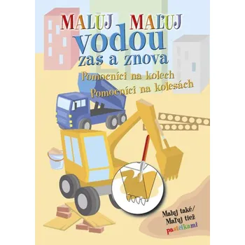 omalovánky Maluj vodou zas a znova-Pomocníci na kolech