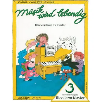 Musik wird lebendig - Rico lernt Klavier 3 - Rico lernt Klavier 3 - uebnice pro klavr 1293964