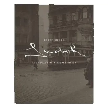 Umění Josef Sudek: The Legacy of a Deeper Vision