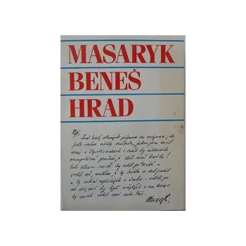 Pecháček, Jaroslav - Masaryk, Beneš, Hrad