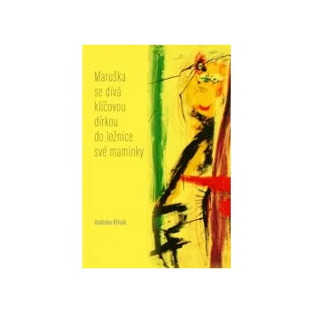 Křivák, Vratislav - Maruška se dívá klíčovou dírkou do ložnice své maminky