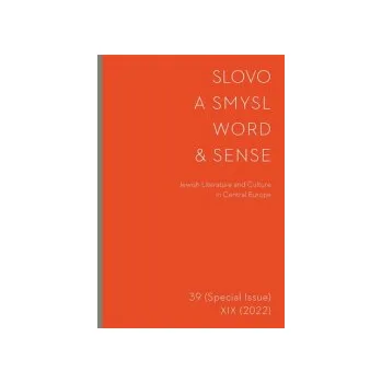 Časopis Slovo a smysl 39/ Word &amp; Sense 39