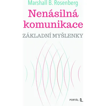 Kniha Nenásilná komunikace - základní myšlenky
