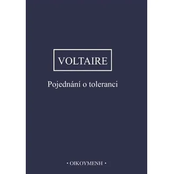 Kniha POJEDNÁNÍ O TOLERANCI - Voltaire