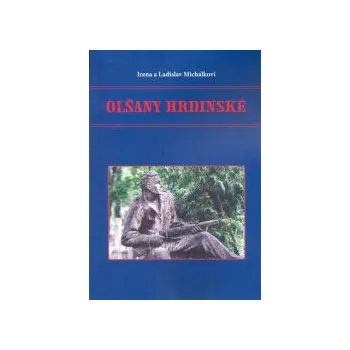 Michálek, Ladislav - Olšany hrdinské