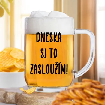 Sklenice Ahome Půllitr na pivo Dneska si to zasloužím 500 ml