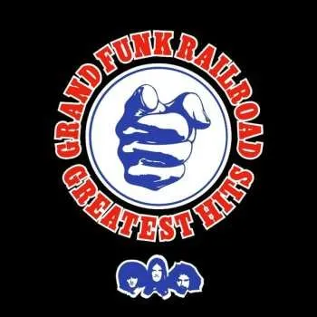 Hudba 2LP Grand Funk Railroad: Greatest Hits 2025