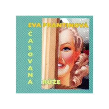 Frantinová, Eva - Časovaná růže