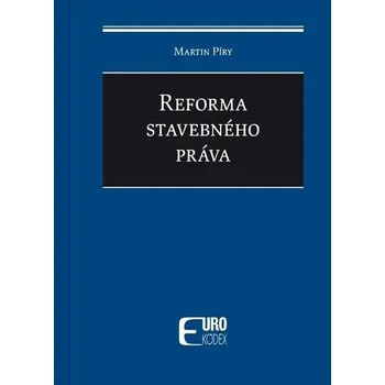 Reforma stavebného práva - Martin Píry
