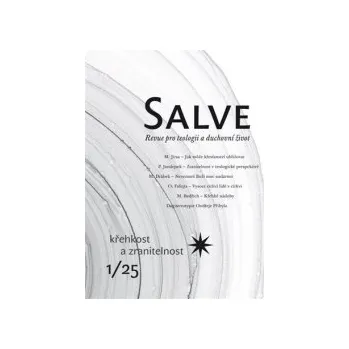 Časopis Salve 1/2025 - křehkost a zranitelnost
