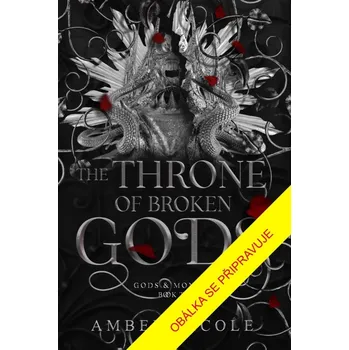 Bohové a monstra: Trůn zavržených bohů