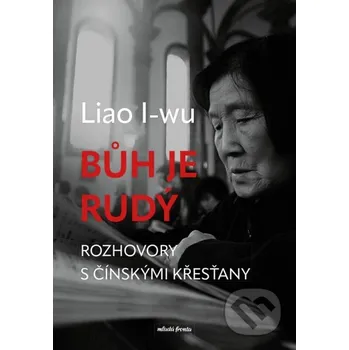 Kniha Bůh je rudý - Liao I-wu Mladá fronta