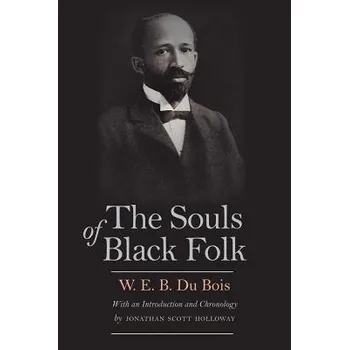 Souls of Black Folk - Du Bois, W. E. B.