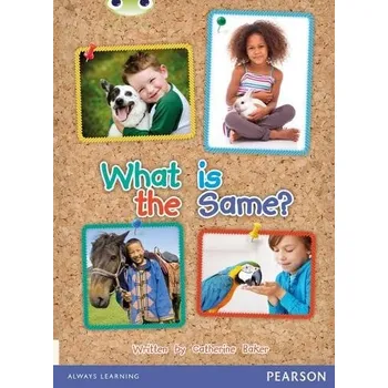 Cizí jazyk Bug Club Guided Non Fiction Reception Non Fiction Red B What is the Same? - Baker, Catherine