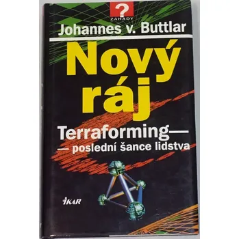 von Buttlar Johannes - Nový ráj: Terraforming, poslední šance lidstva