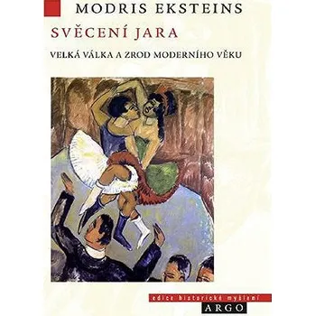 Kniha Svěcení jara. Velká válka a zrod moderní doby Ekniha