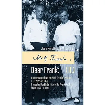 Kniha Milý Franku: II. Dopisy Bohuslava Martinů Franku Rybkovi z let 1955 až 1959 / Dear Frank: II. Bohusl Ekniha