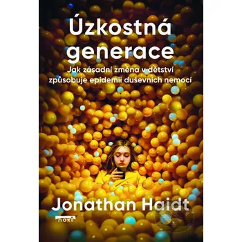 Kniha Úzkostná generace - Jonathan Haidt NOXI