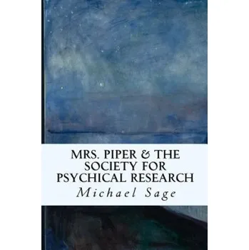 Kniha Mrs. Piper & the Society for Psychical Research (Michael Sage,Noralie Robertson)(Brožovaná)