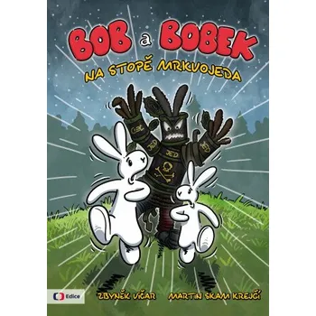 Pohádka Bob a Bobek - Na stopě Mrkvojeda - Zbyněk Vičar