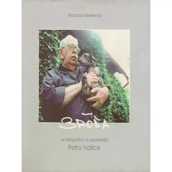 Literární biografie Miroslava Besserová Bróďa ve vzpomínání Petra Našice Stav: Nová - lehce poškozená