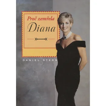 Literární biografie Daniel Stern Proč zemřela Diana Stav: Použité zboží - jako nová