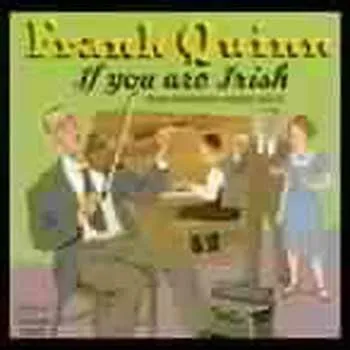Zahraniční hudba CD Frank Quinn: If You Are Irish (Pioneer Irish-American Recordings 1923-34) 2019