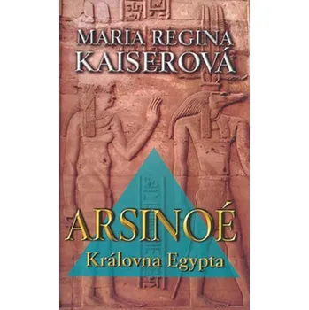 Maria Regia Kaiserová Arsinoé-Královna Egypta Stav: Použité zboží - běžné opotřebení