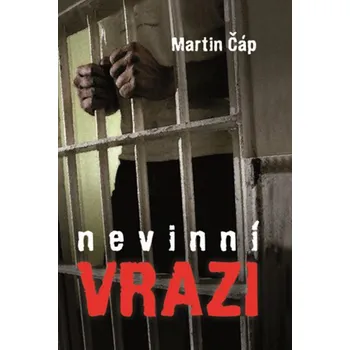Martin Čáp Nevinní vrazi Stav: Nová - lehce poškozená